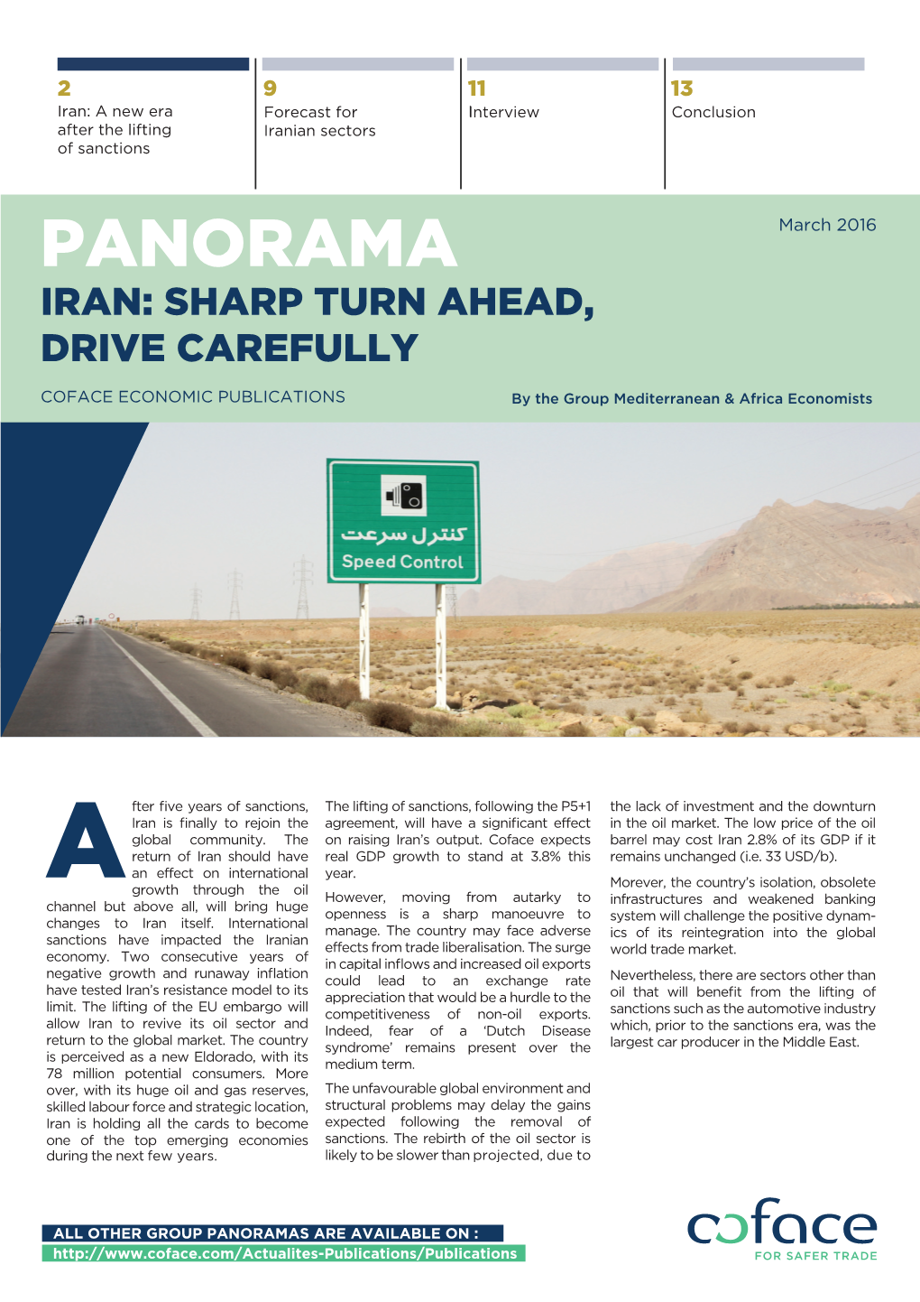 Iran: a New Era Forecast for Iinterview Conclusion After the Lifting Iranian Sectors of Sanctions PANORAMA March 2016 IRAN: SHARP TURN AHEAD, DRIVE CAREFULLY