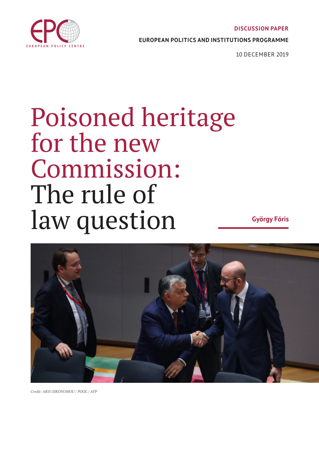 Poisoned Heritage for the New Commission: the Rule of Law Question György Fóris