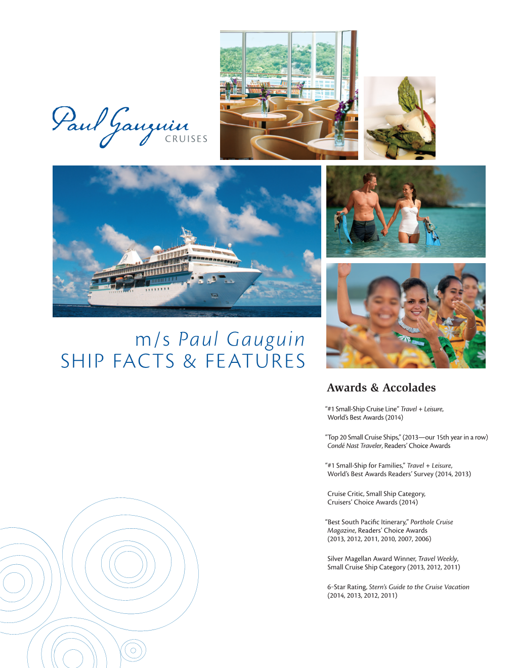 M/S Paul Gauguin SHIP FACTS & FEATURES