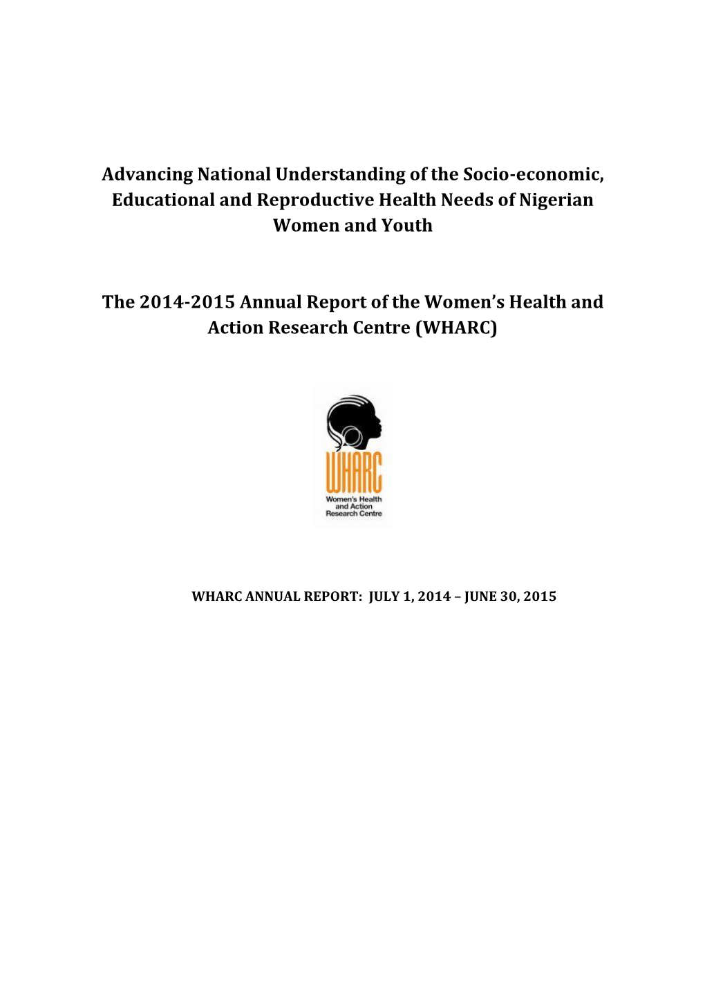 2015 Annual Report of the Women’S Health and Action Research Centre (WHARC)