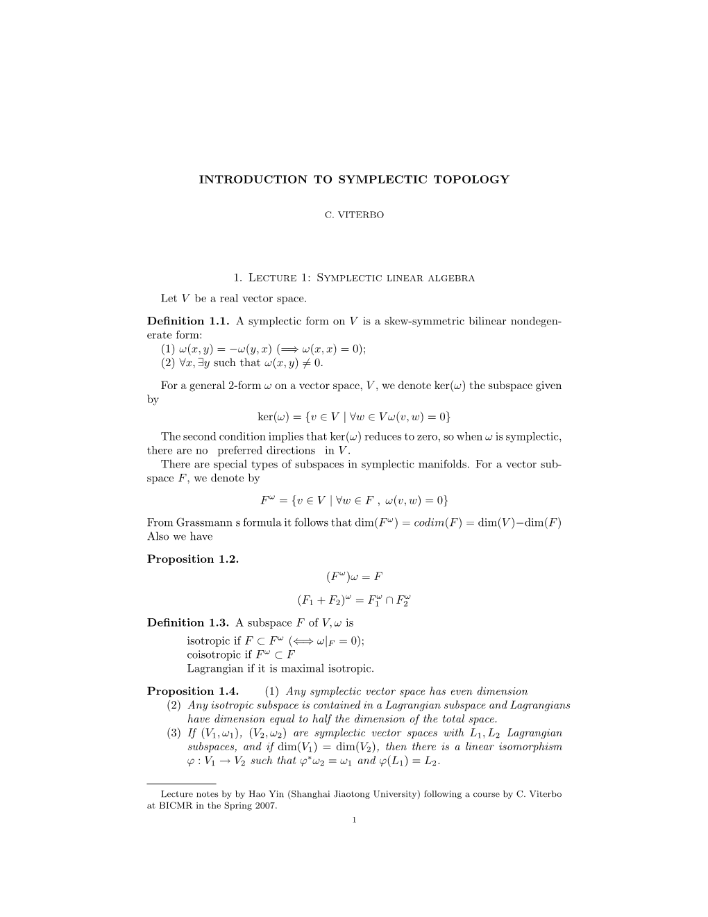 Symplectic Linear Algebra Let V Be a Real Vector Space. Definition 1.1. A