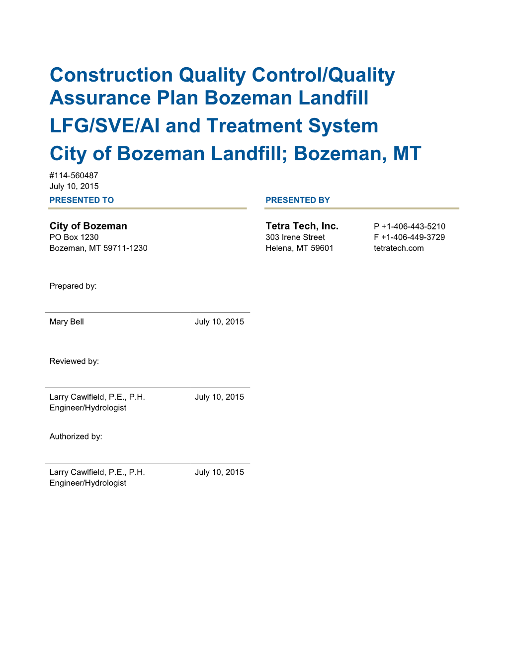 Construction Quality Control/Quality Assurance Plan Bozeman Landfill LFG/SVE/AI and Treatment System City of Bozeman Landfill;