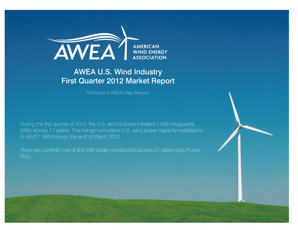 AWEA U.S. Wind Industry First Quarter 2012 Market Report