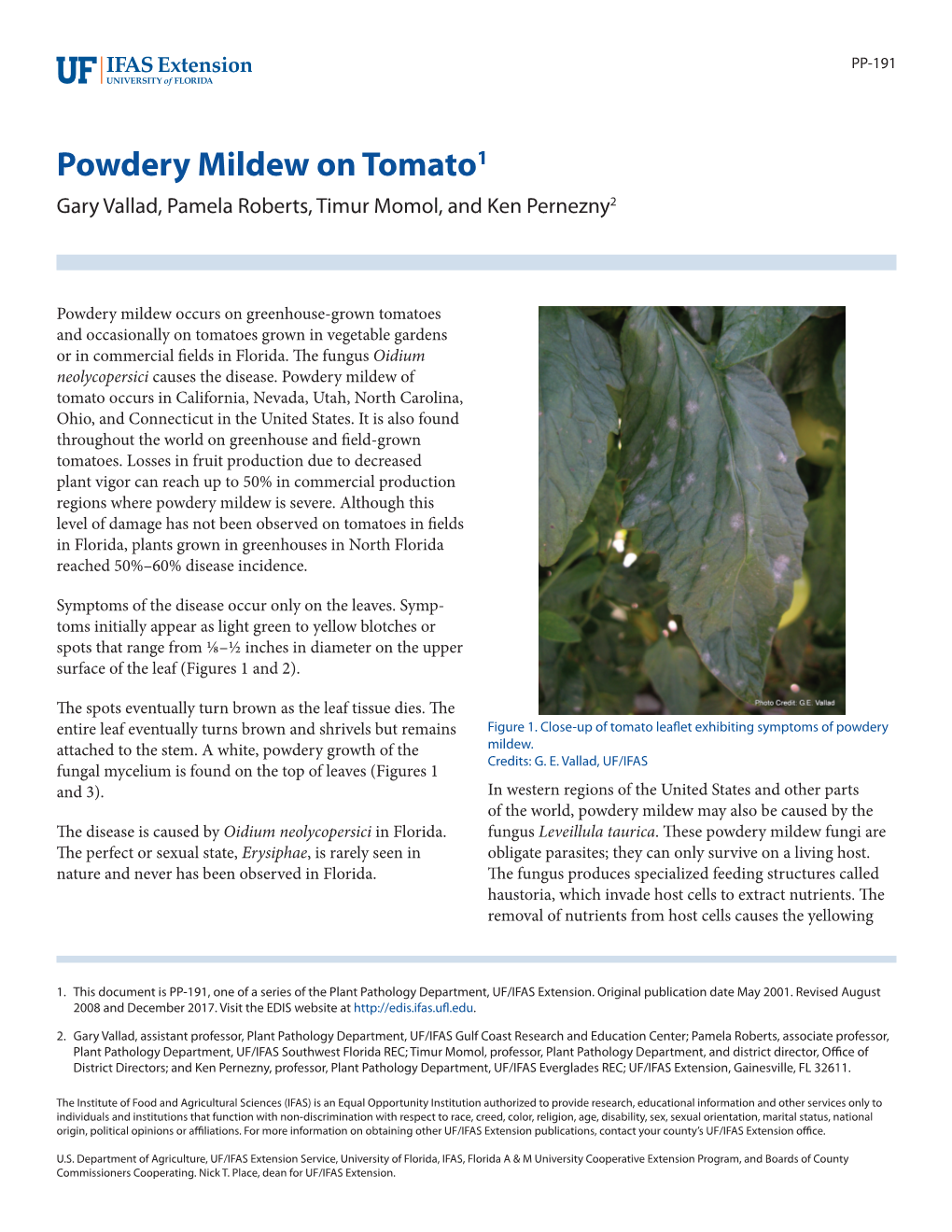 Powdery Mildew on Tomato1 Gary Vallad, Pamela Roberts, Timur Momol, and Ken Pernezny2