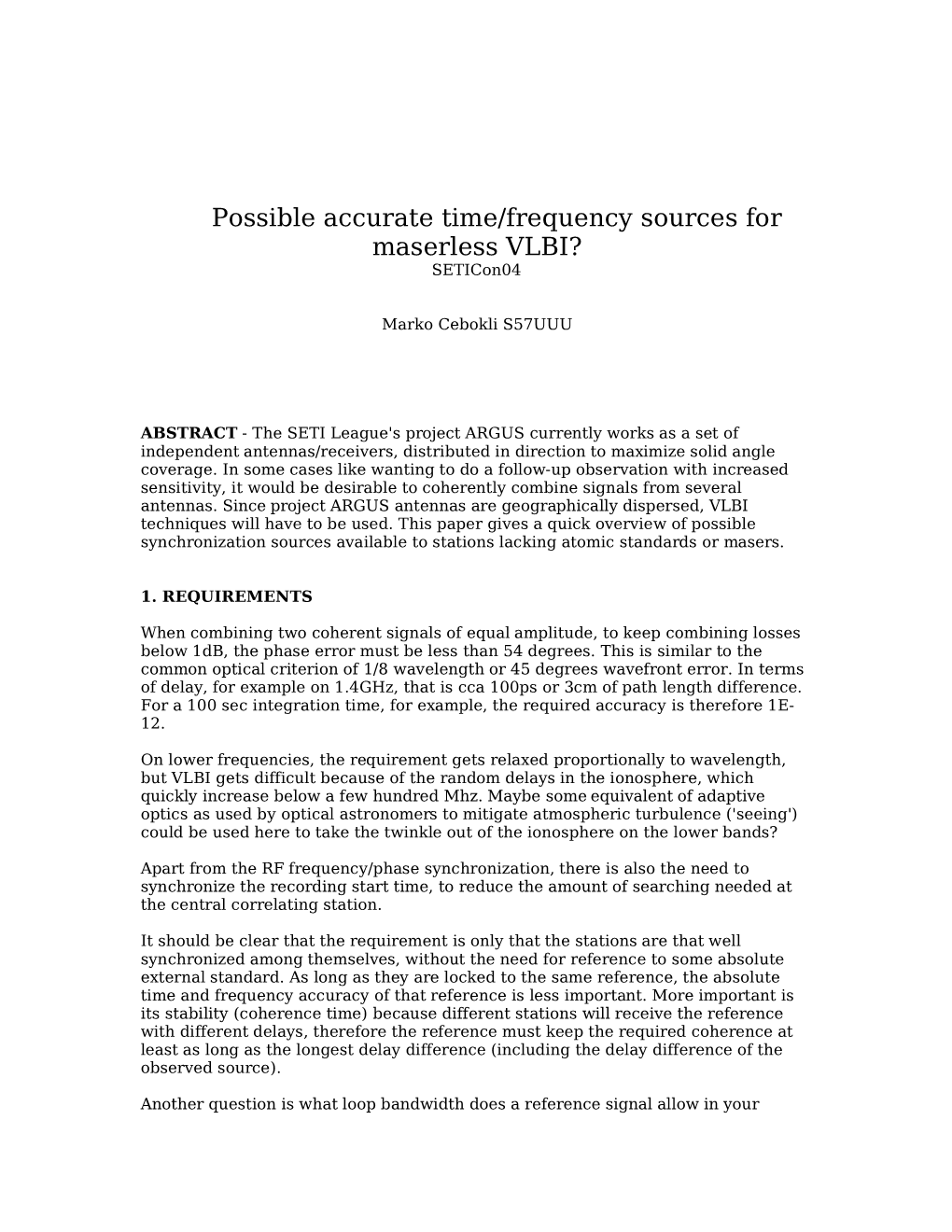 Possible Accurate Time/Frequency Sources for Maserless VLBI? Seticon04