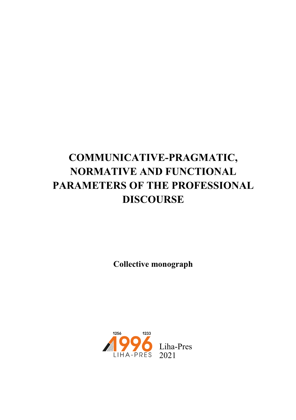Communicative-Pragmatic, Normative and Functional Parameters of the Professional Discourse