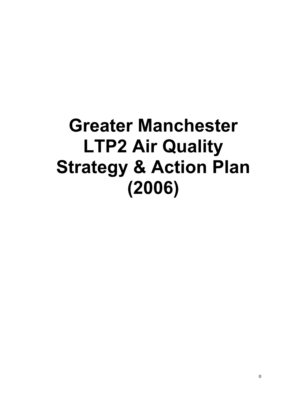 Greater Manchester LTP2 Air Quality Strategy & Action Plan (2006)