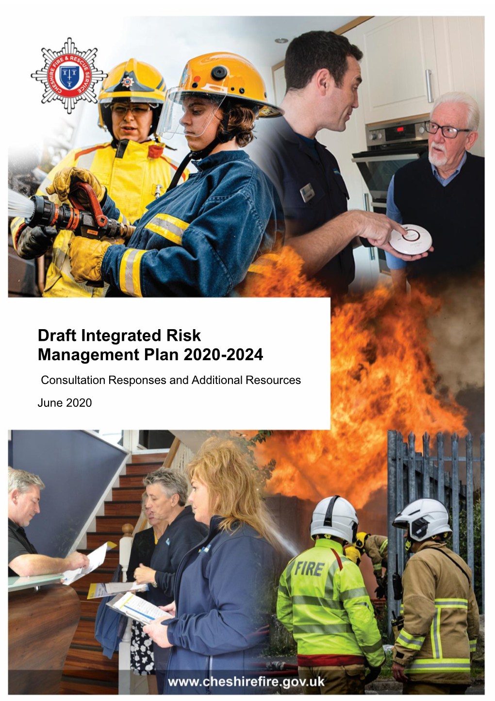 Cheshire Fire Authority Draft IRMP 2020-2024 Consultation Additional Resources and Consultation Responses
