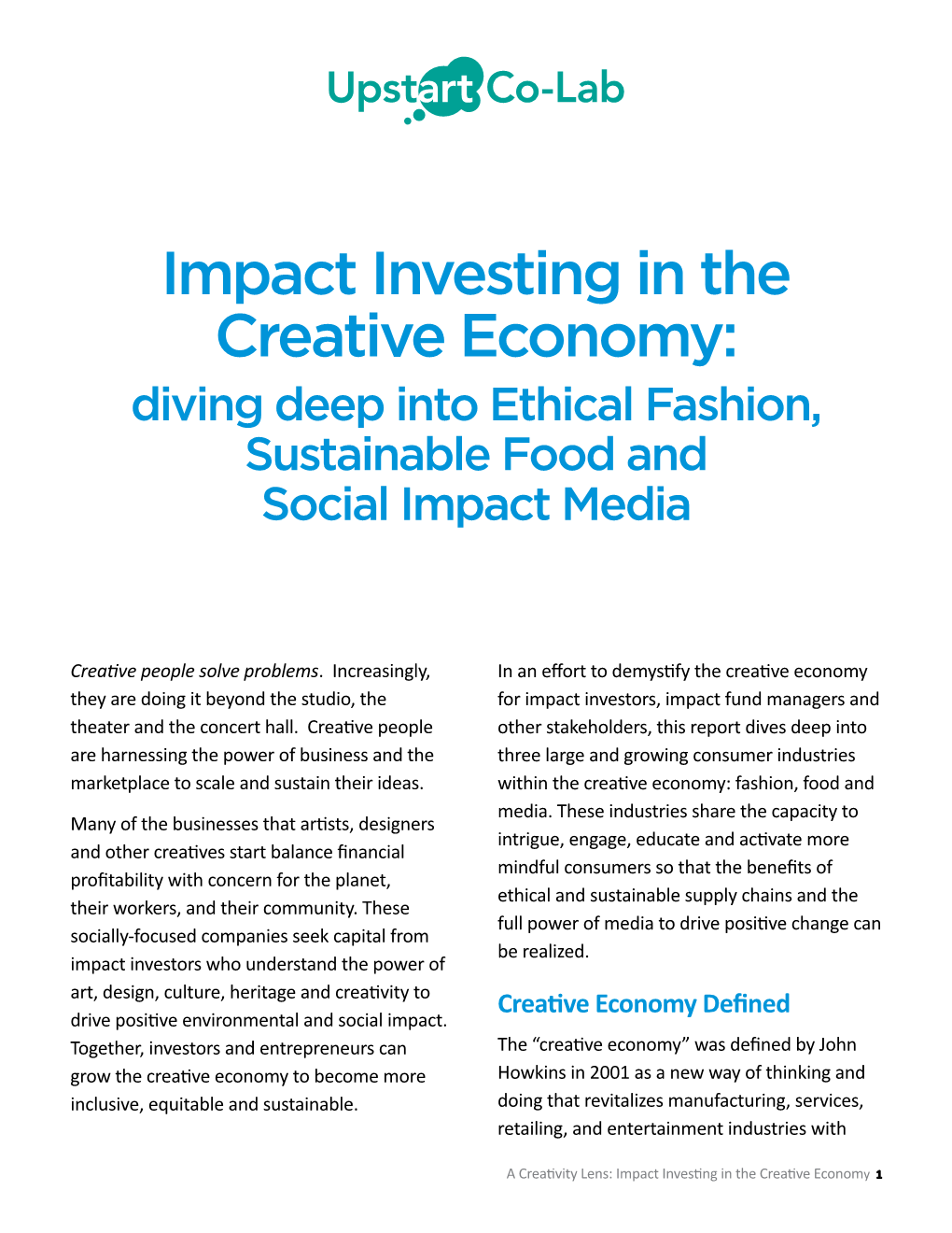 Impact Investing in the Creative Economy: Diving Deep Into Ethical Fashion, Sustainable Food and Social Impact Media