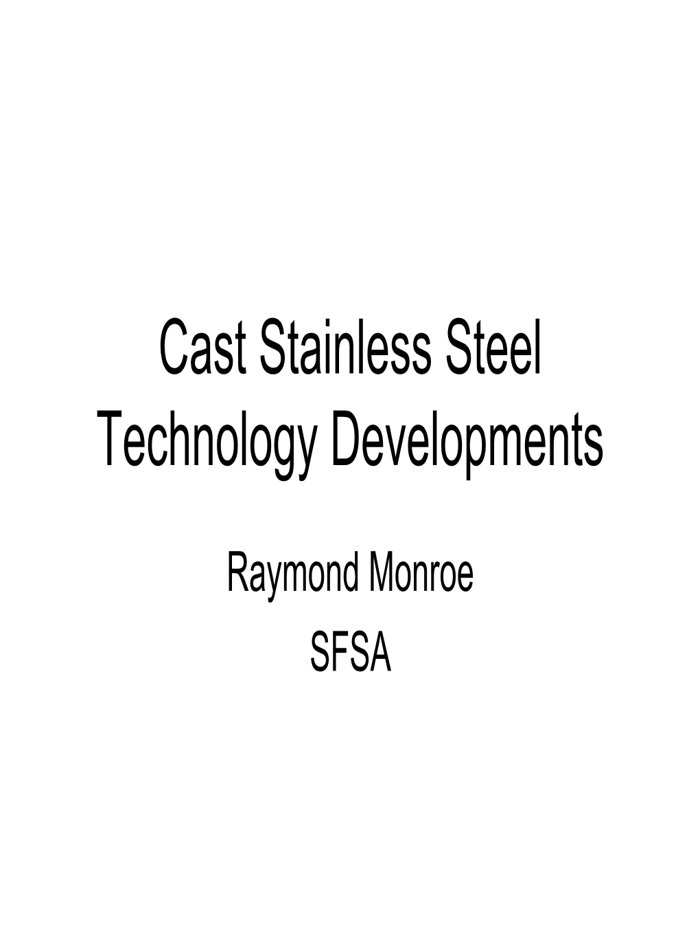 Cast Stainless Steel Technology Developments