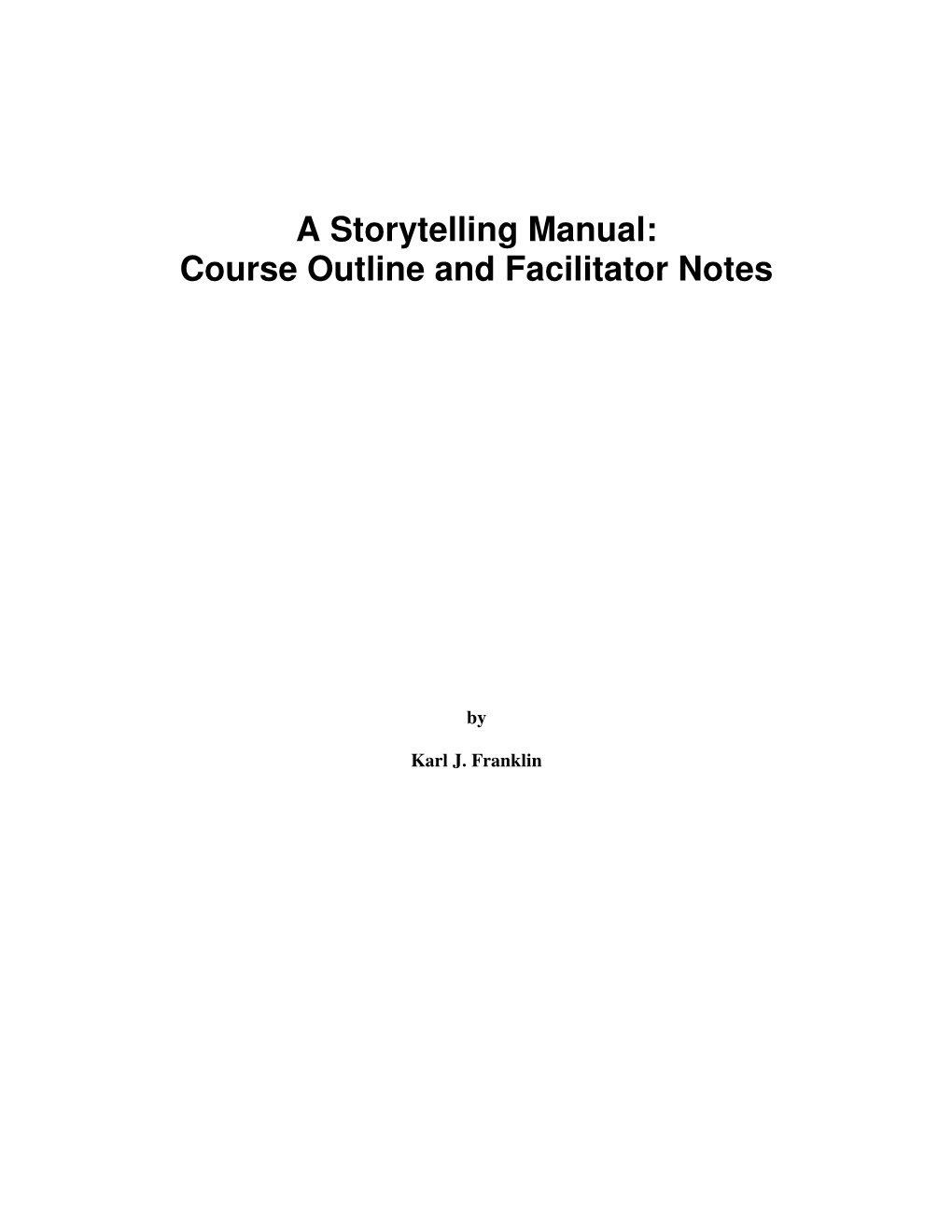 A Storytelling Manual: Course Outline and Facilitator Notes