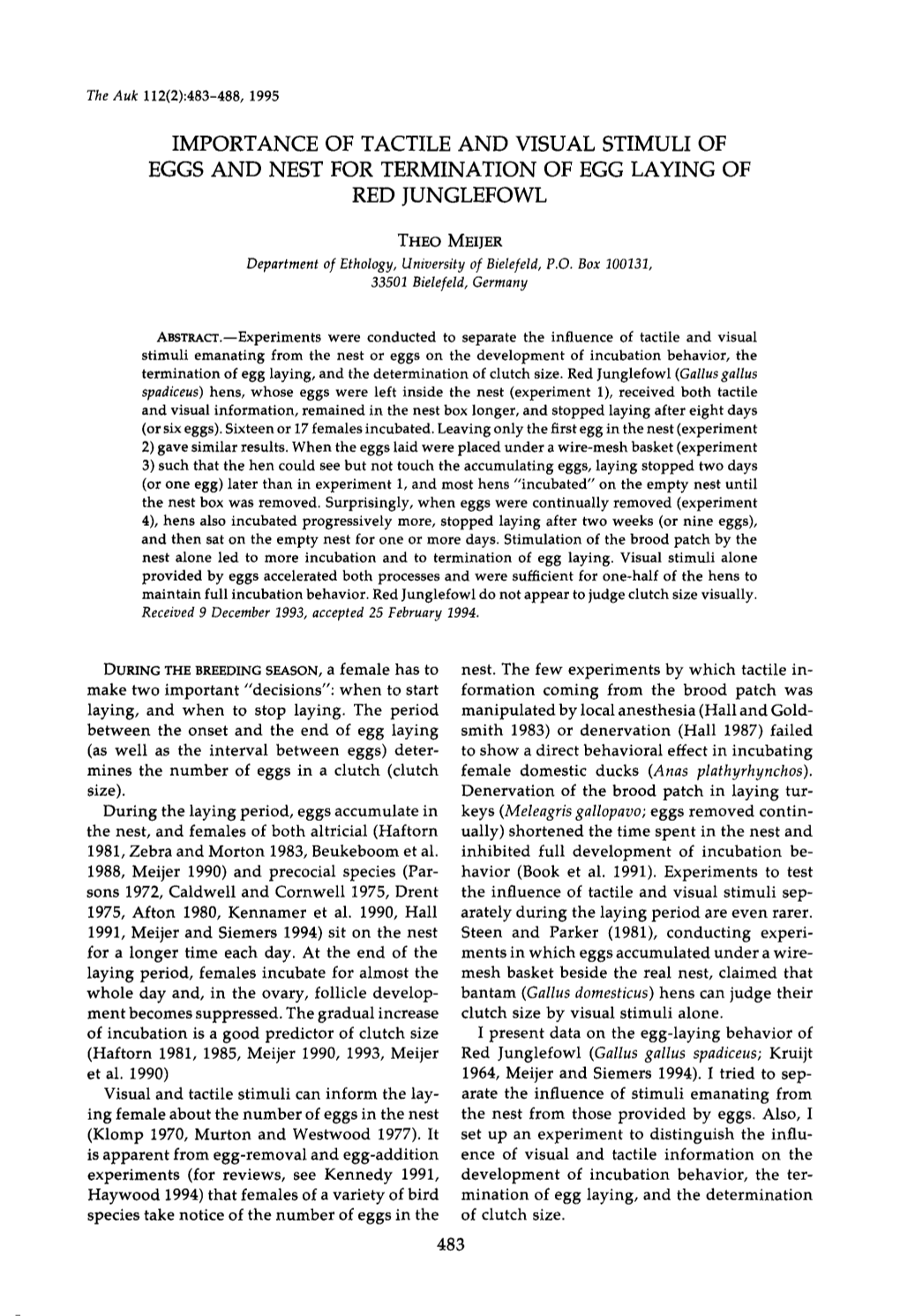 Importance of Tactile and Visual Stimuli of Eggs and Nest for Termination of Egg Laying of Red Junglefowl