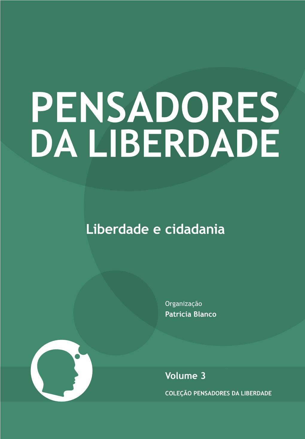 Pensadores Da Liberdade Em Torno De Um Conceito