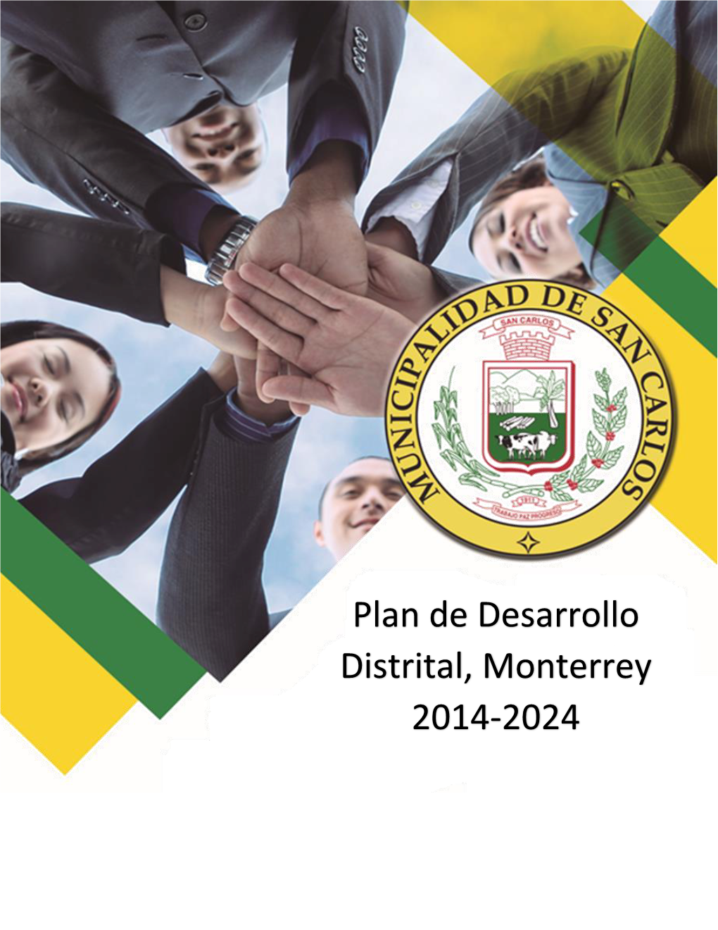 Plan De Desarrollo Distrital, Monterrey 2014-2024