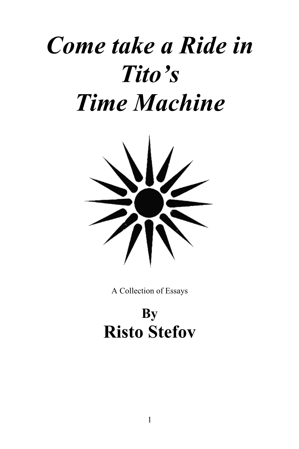 Come Take a Ride in Tito's Time Machine