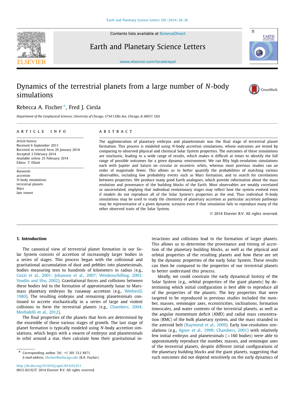 Dynamics of the Terrestrial Planets from a Large Number of N-Body Simulations ∗ Rebecca A