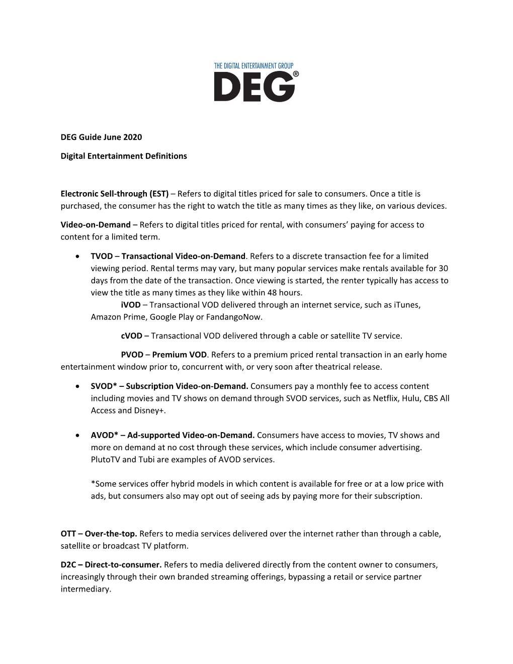 DEG Guide June 2020 Digital Entertainment Definitions Electronic Sell-Through (EST) – Refers to Digital Titles Priced for Sale