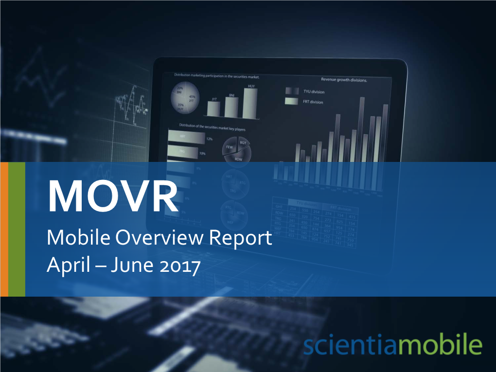 MOVR Mobile Overview Report April – June 2017