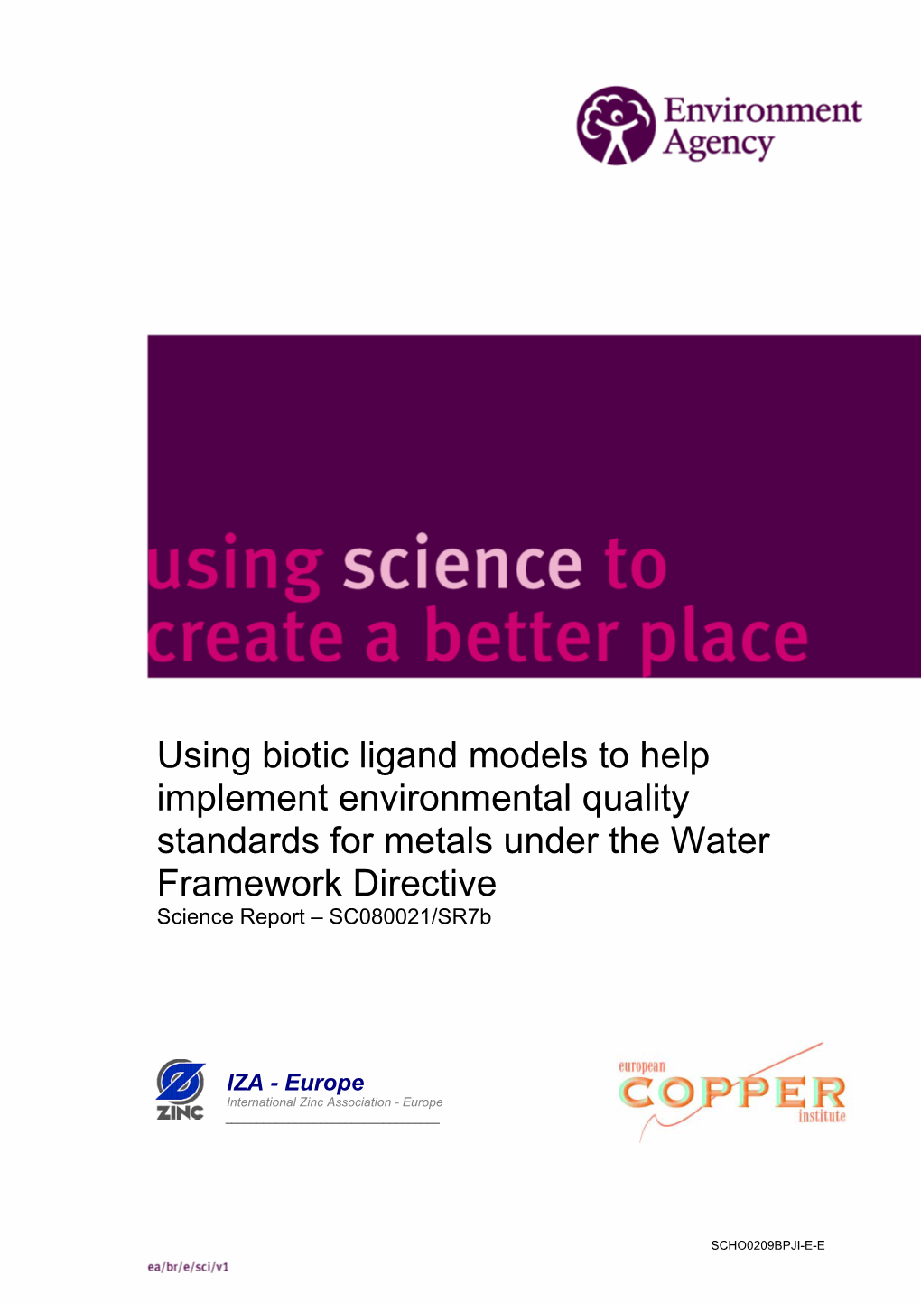 Using Biotic Ligand Models to Help Implement Environmental Quality Standards for Metals Under the Water Framework Directive Science Report – SC080021/Sr7b
