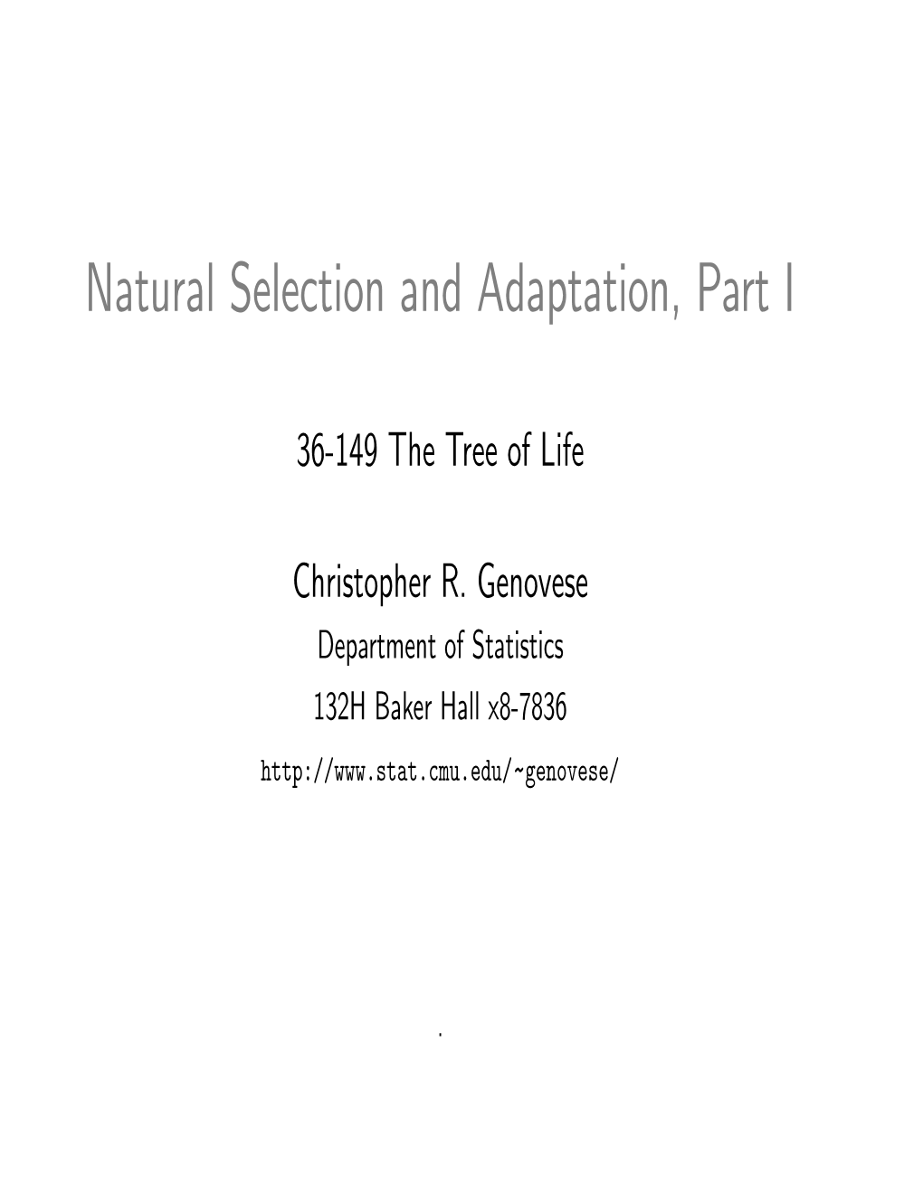 Natural Selection and Adaptation, Part I