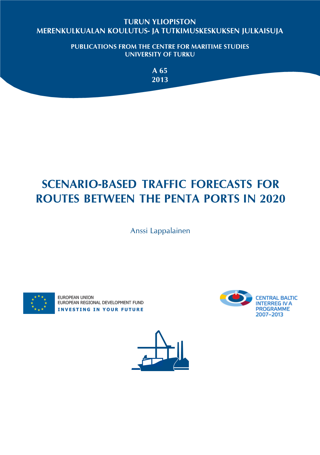 Scenario-Based Traffic Forecasts for Routes Between the Penta Ports in 2020