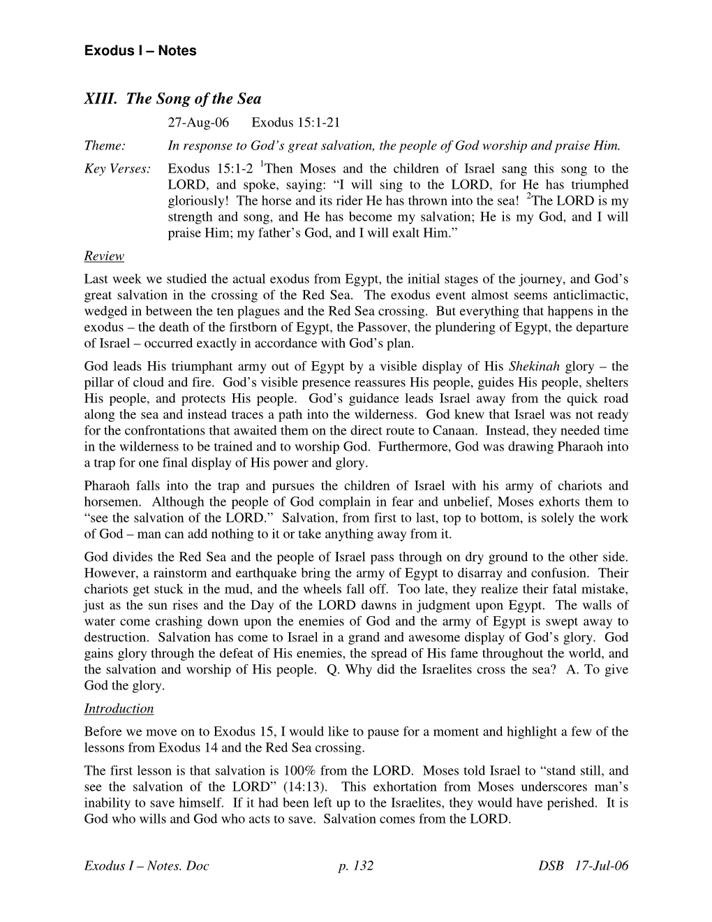 XIII. the Song of the Sea 27-Aug-06 Exodus 15:1-21 Theme: in Response to God’S Great Salvation, the People of God Worship and Praise Him