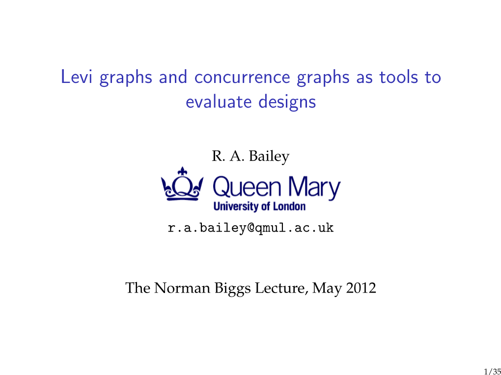 Levi Graphs and Concurrence Graphs As Tools to Evaluate Designs