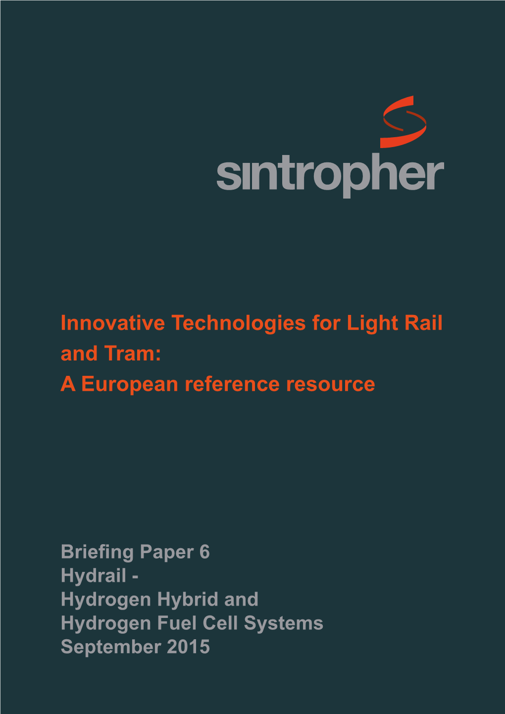 Innovative Technologies for Light Rail and Tram: a European Reference Resource