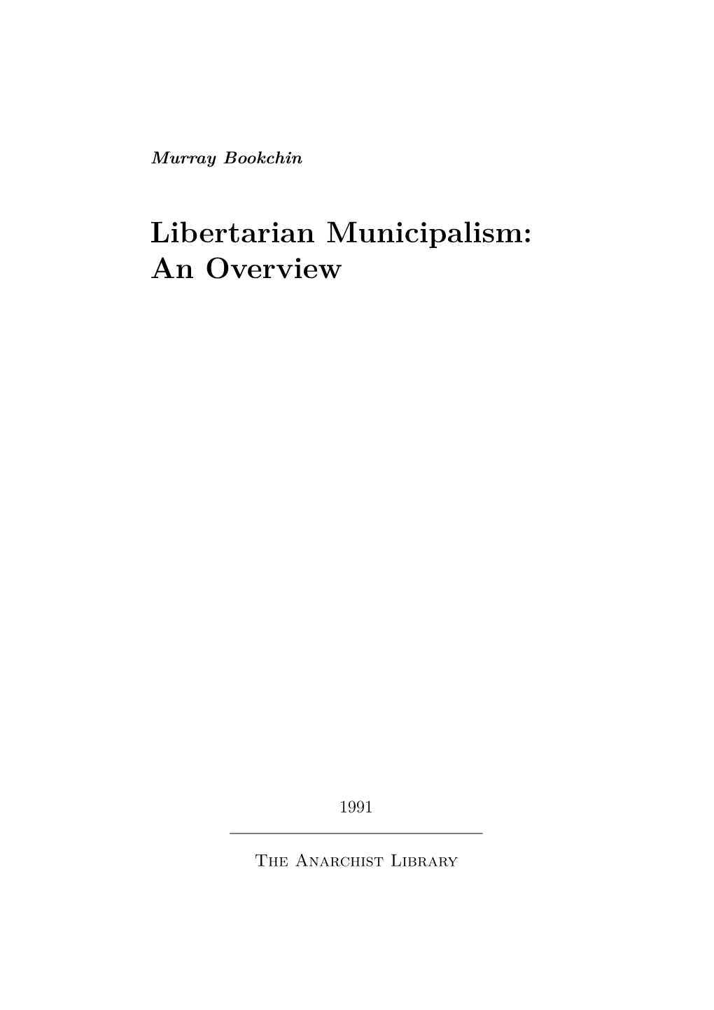 Libertarian Municipalism: an Overview