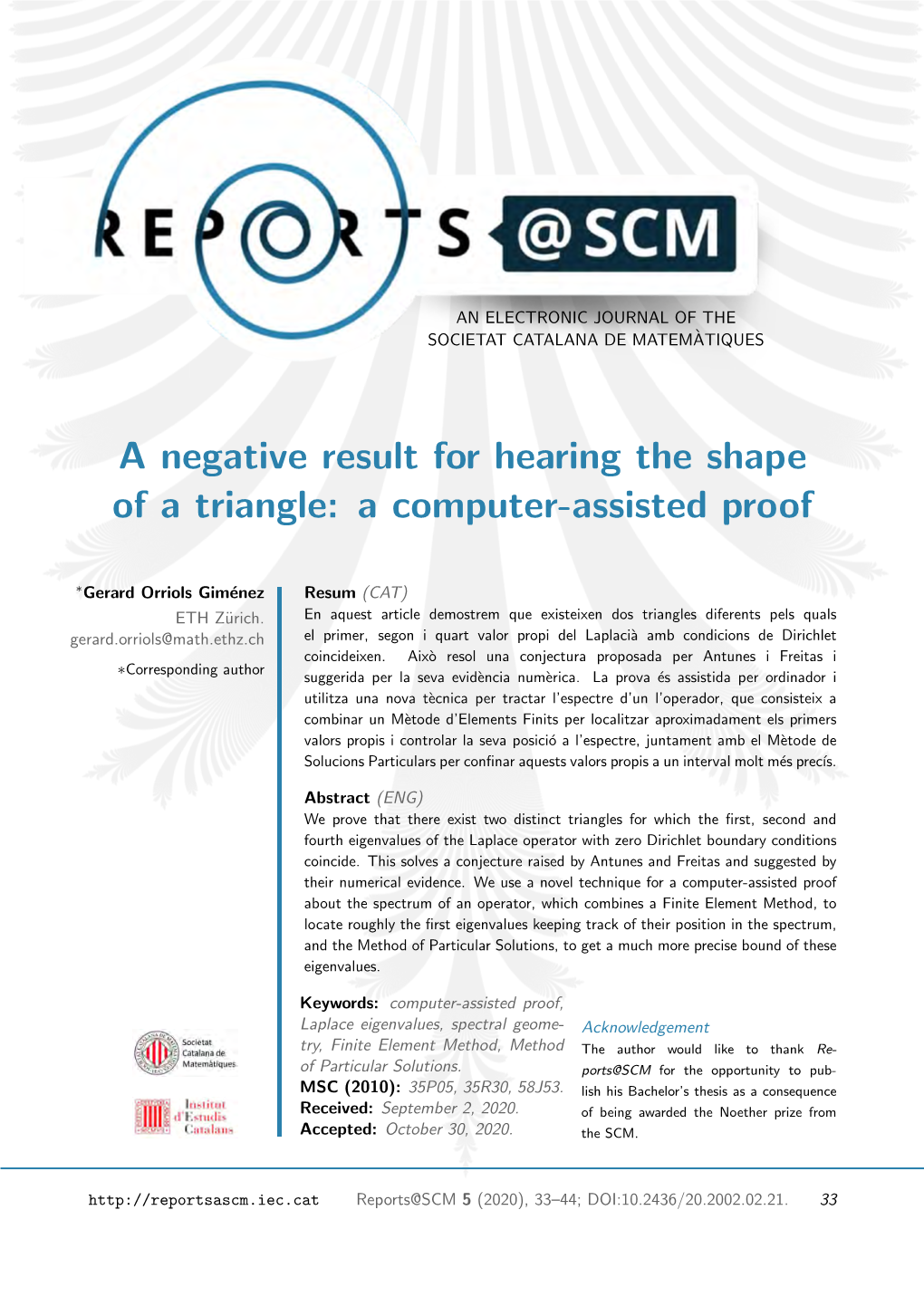 A Negative Result for Hearing the Shape of a Triangle: a Computer-Assisted Proof