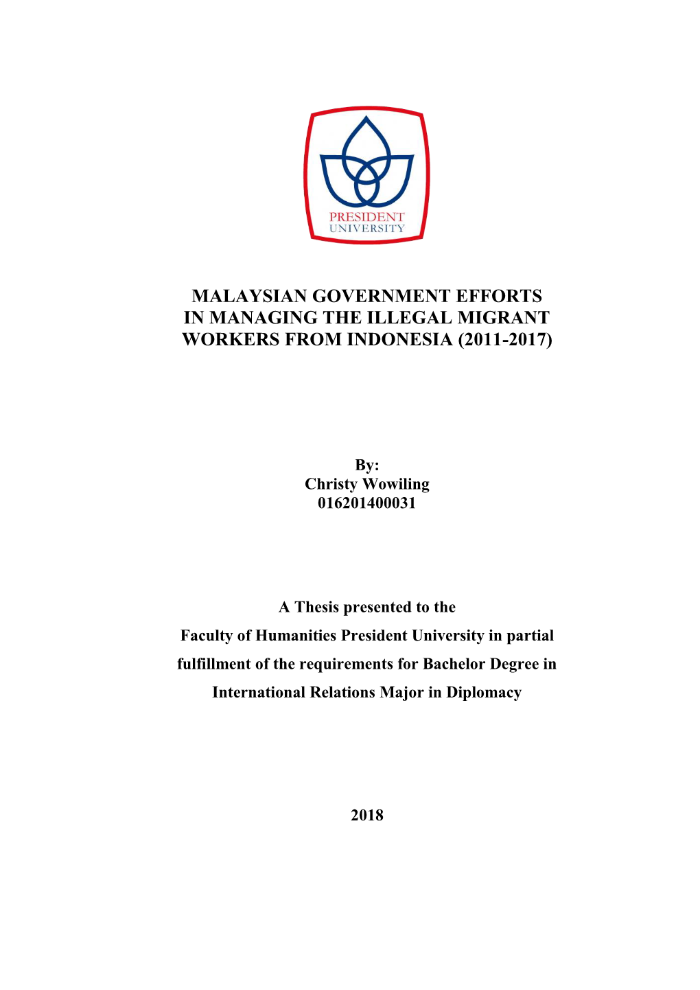 Malaysian Government Efforts in Managing the Illegal Migrant Workers from Indonesia (2011-2017)
