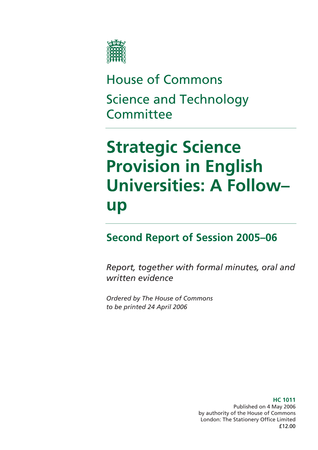 Strategic Science Provision in English Universities: a Follow– Up