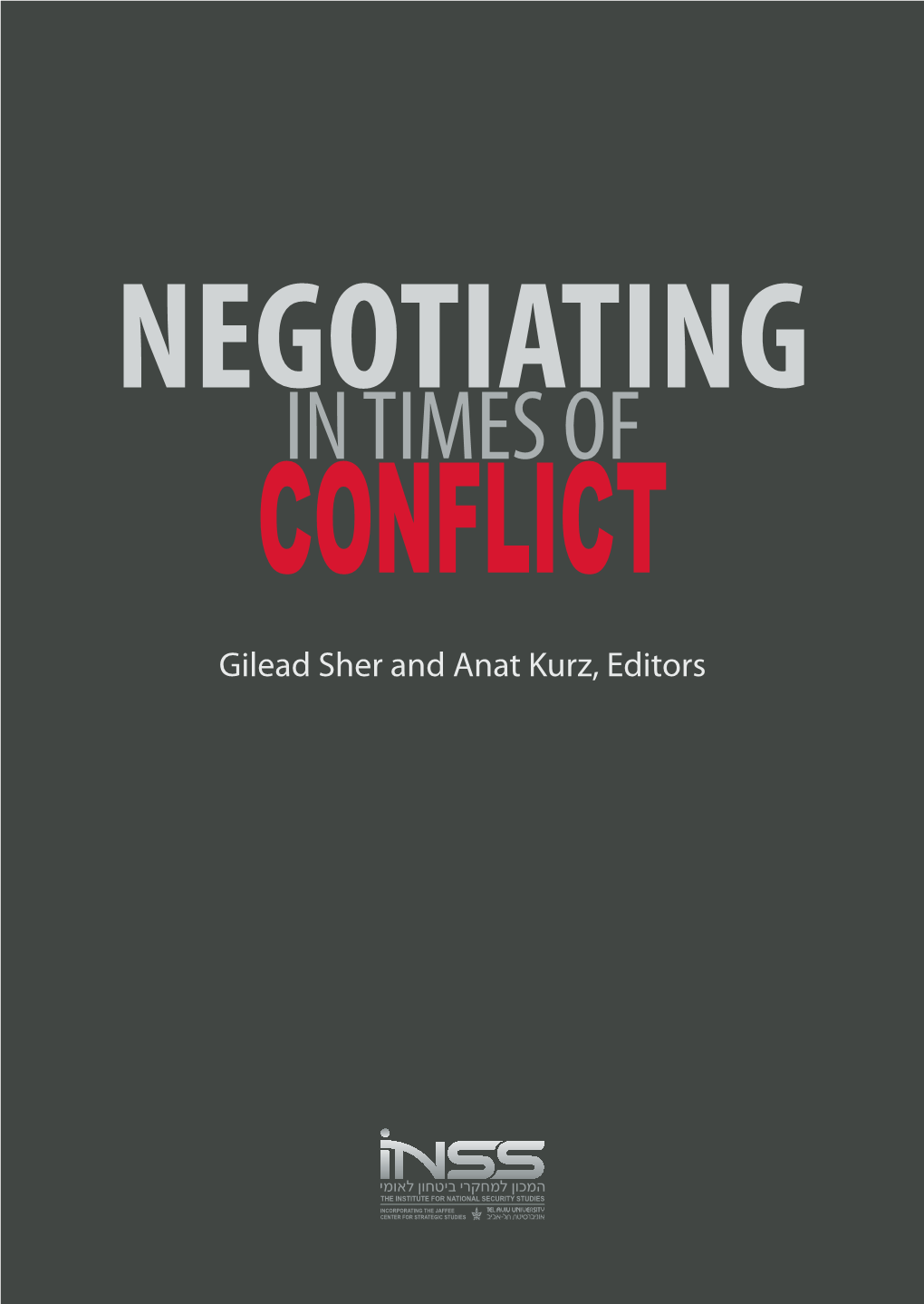 Negotiating in Times of Conflict