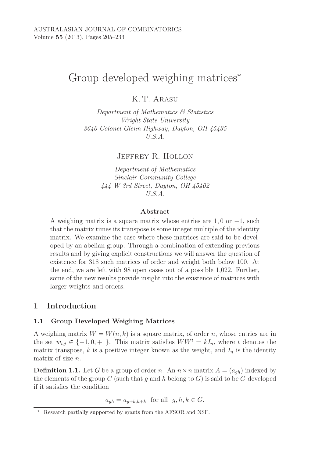 Group Developed Weighing Matrices∗