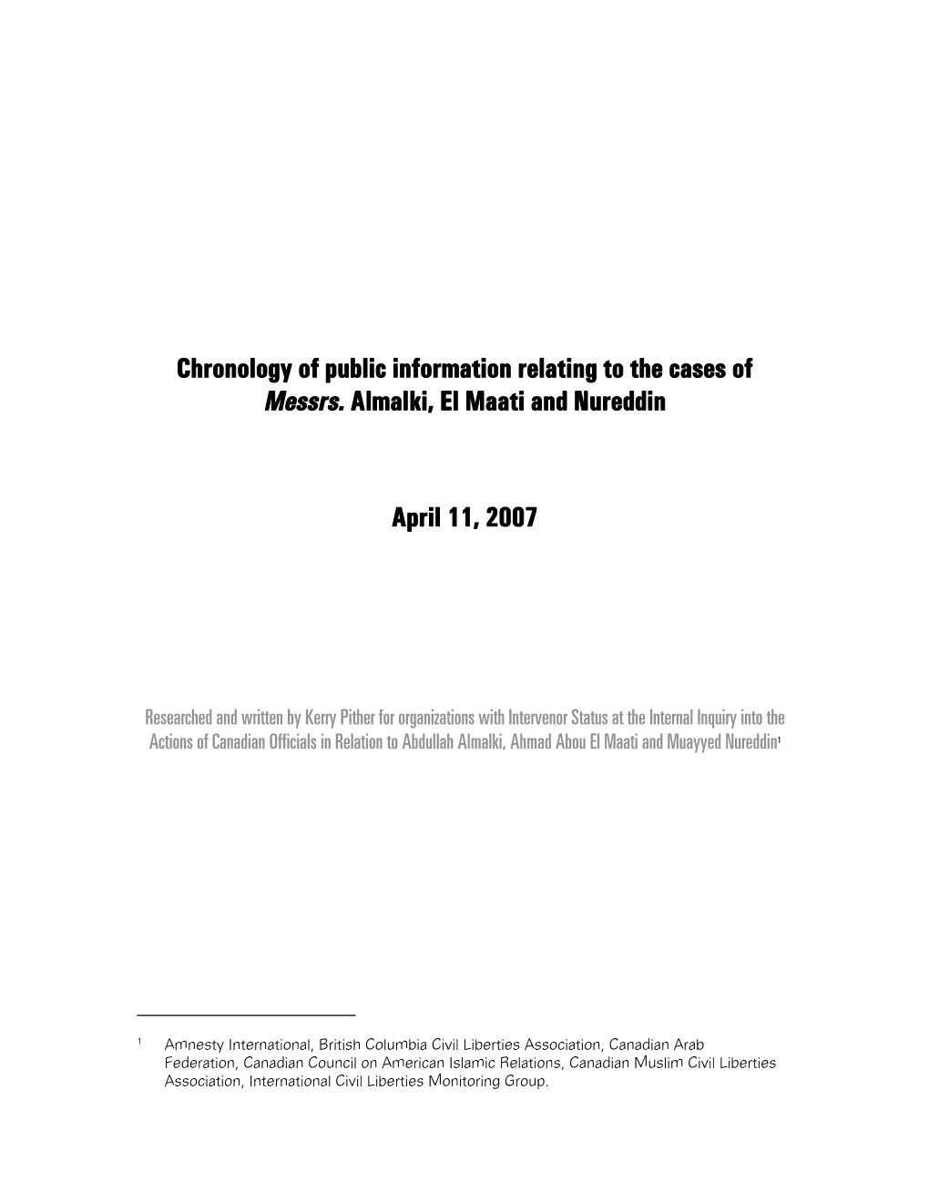 Chronology of Public Information Relating to the Cases of Messrs. Almalki, El Maati and Nureddin April 11, 2007