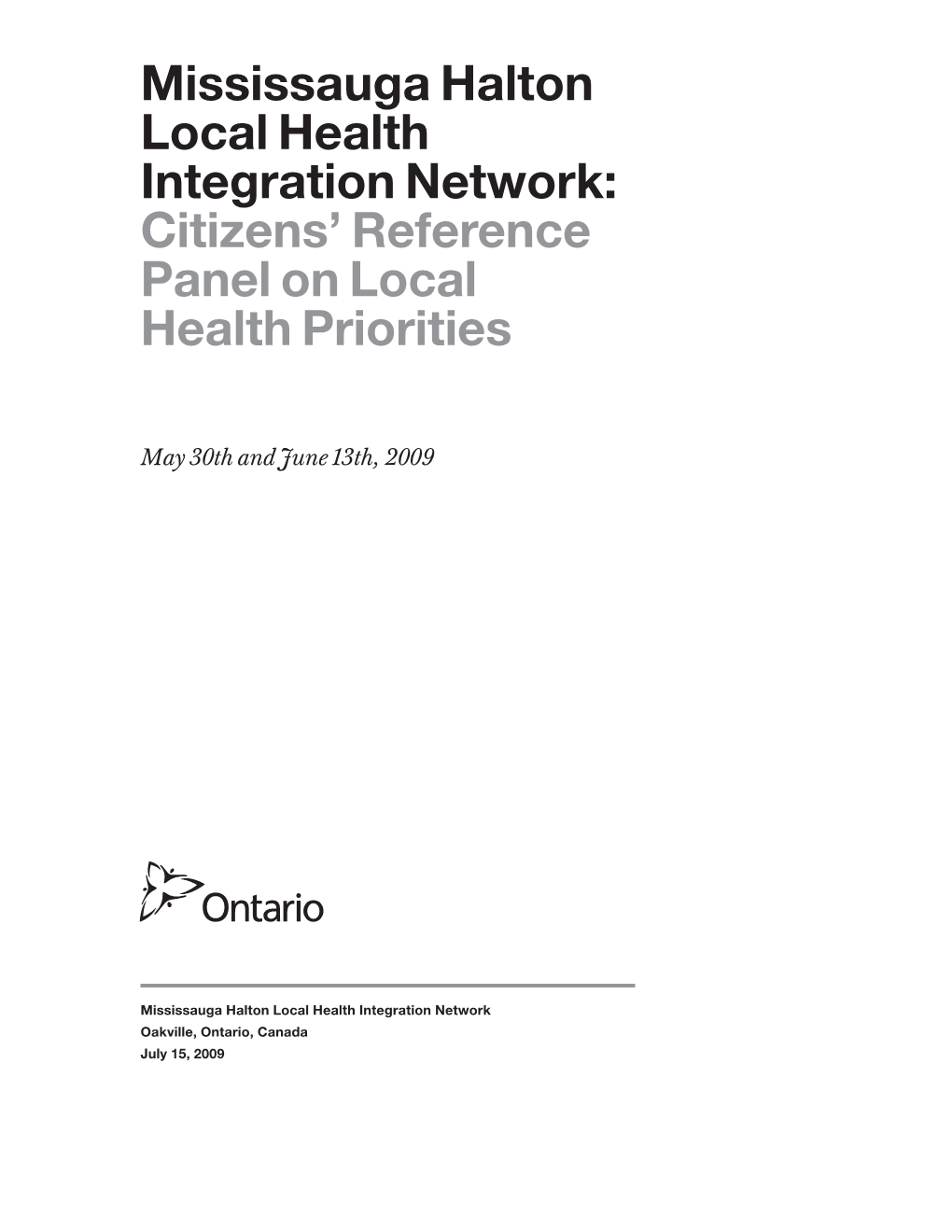 Mississauga Halton Local Health Integration Network: Citizens’ Reference Panel on Local Health Priorities