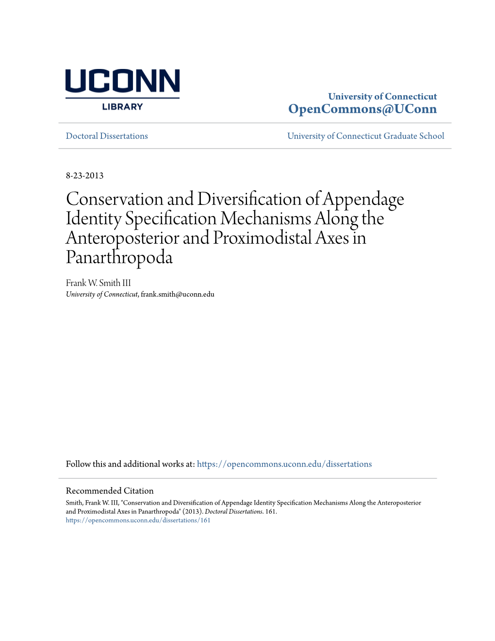Conservation and Diversification of Appendage Identity Specification Mechanisms Along the Anteroposterior and Proximodistal Axes in Panarthropoda Frank W