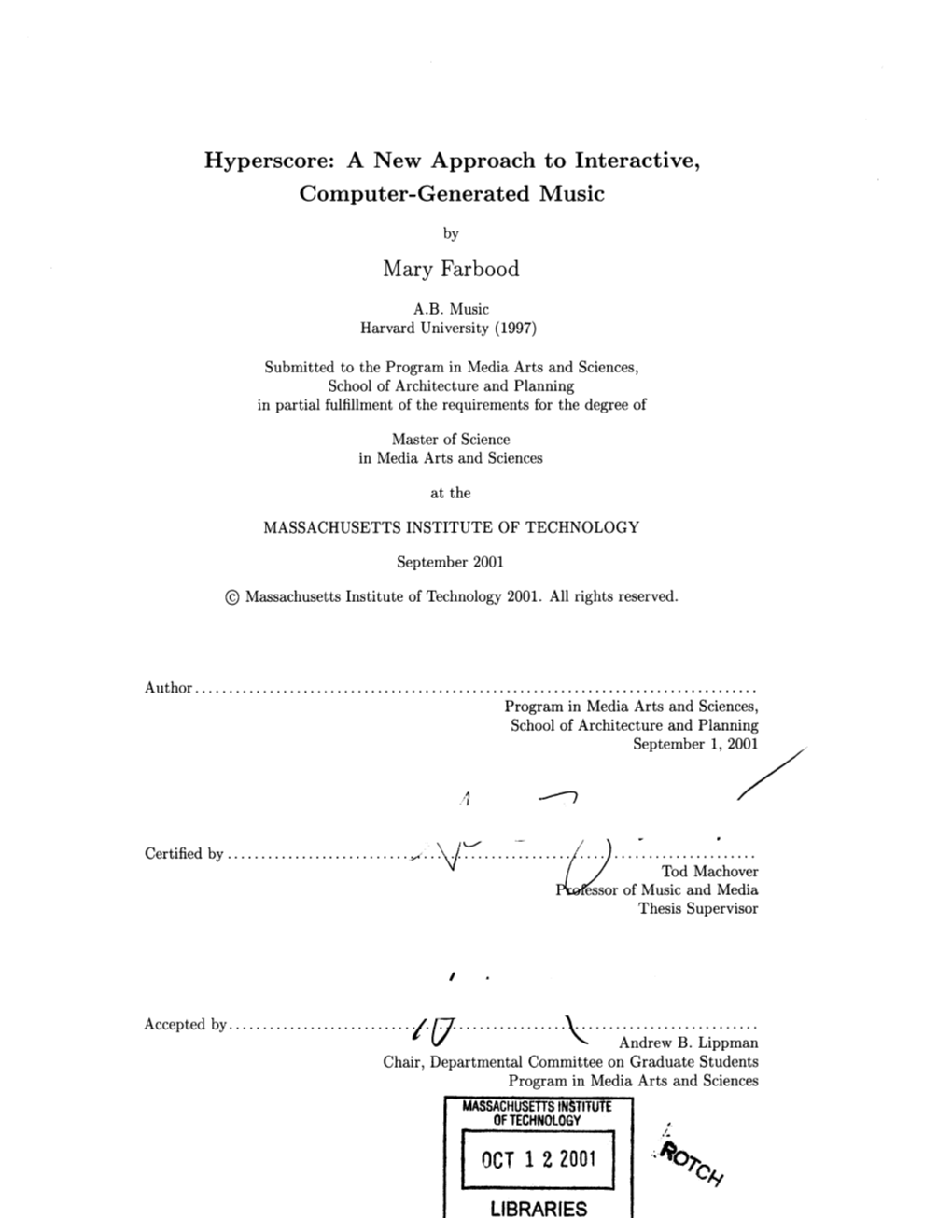 OCT 1 2 2001 90; OCT RE LIBRARIES Hyperscore: a New Approach to Interactive, Computer-Generated Music by Mary Farbood