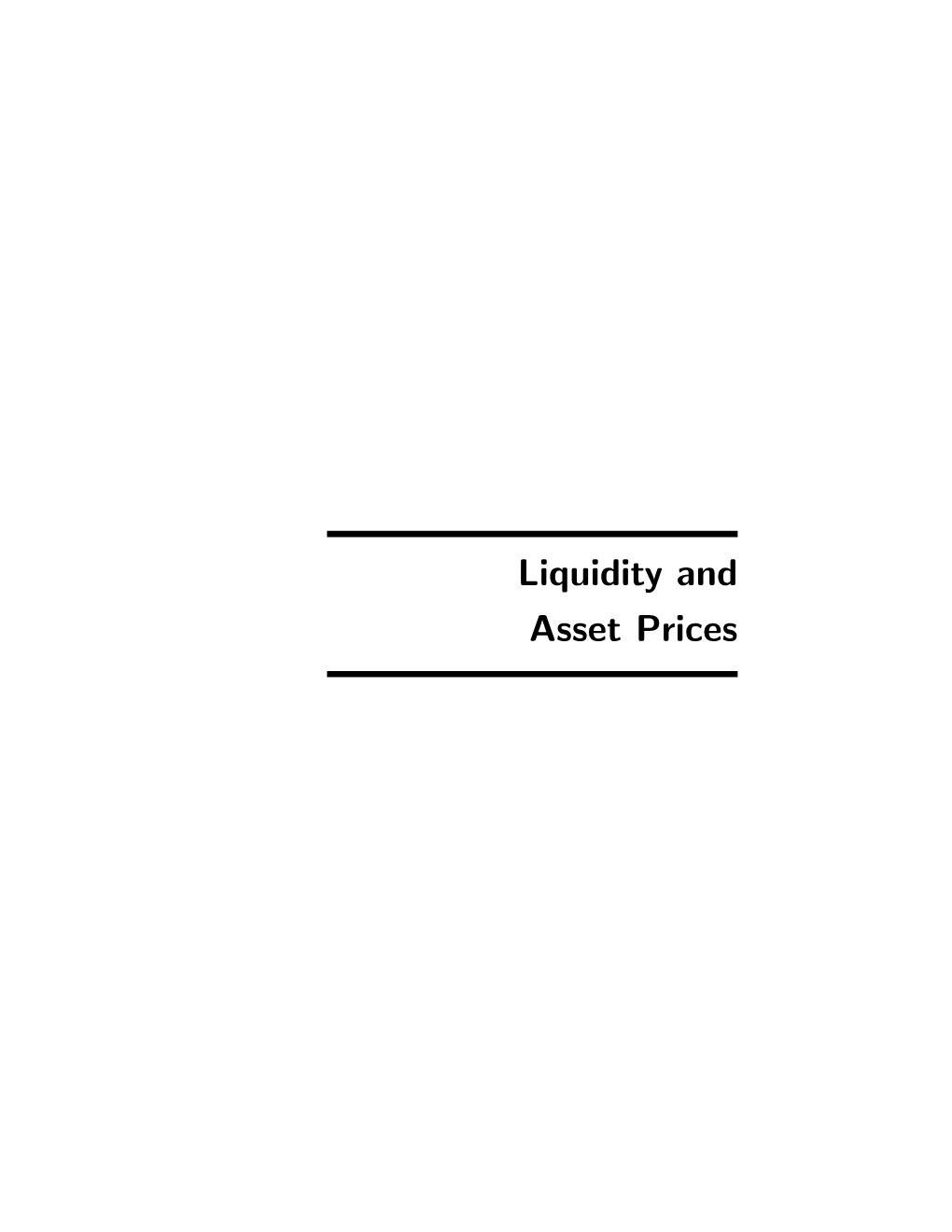 Liquidity and Asset Prices Liquidity and Asset Prices