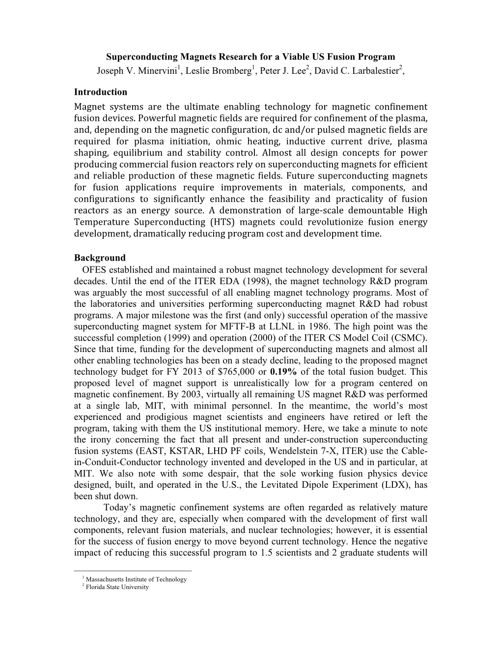 Superconducting Magnets Research for a Viable US Fusion Program Joseph V