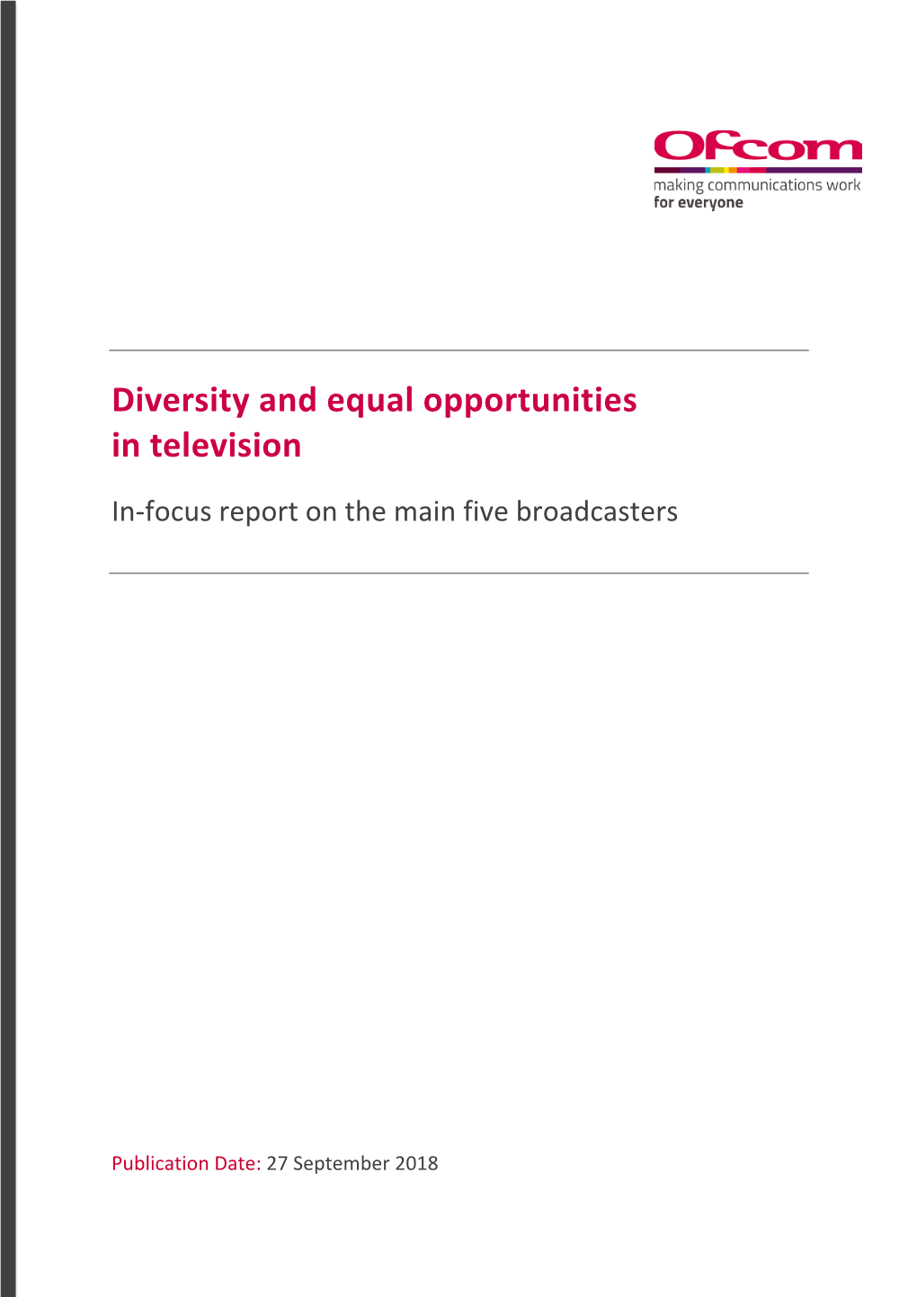 In-Focus Report on the Main Five Broadcasters