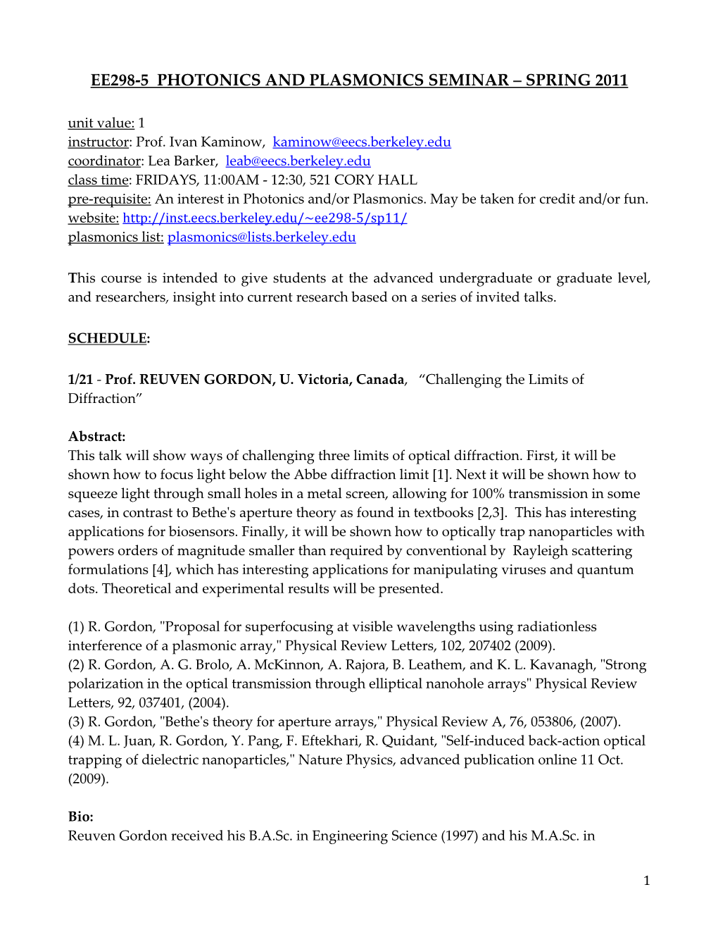 PHOTONICS and PLASMONICS SEMINAR – SPRING 2011 Unit Value: 1 Instructor: Prof