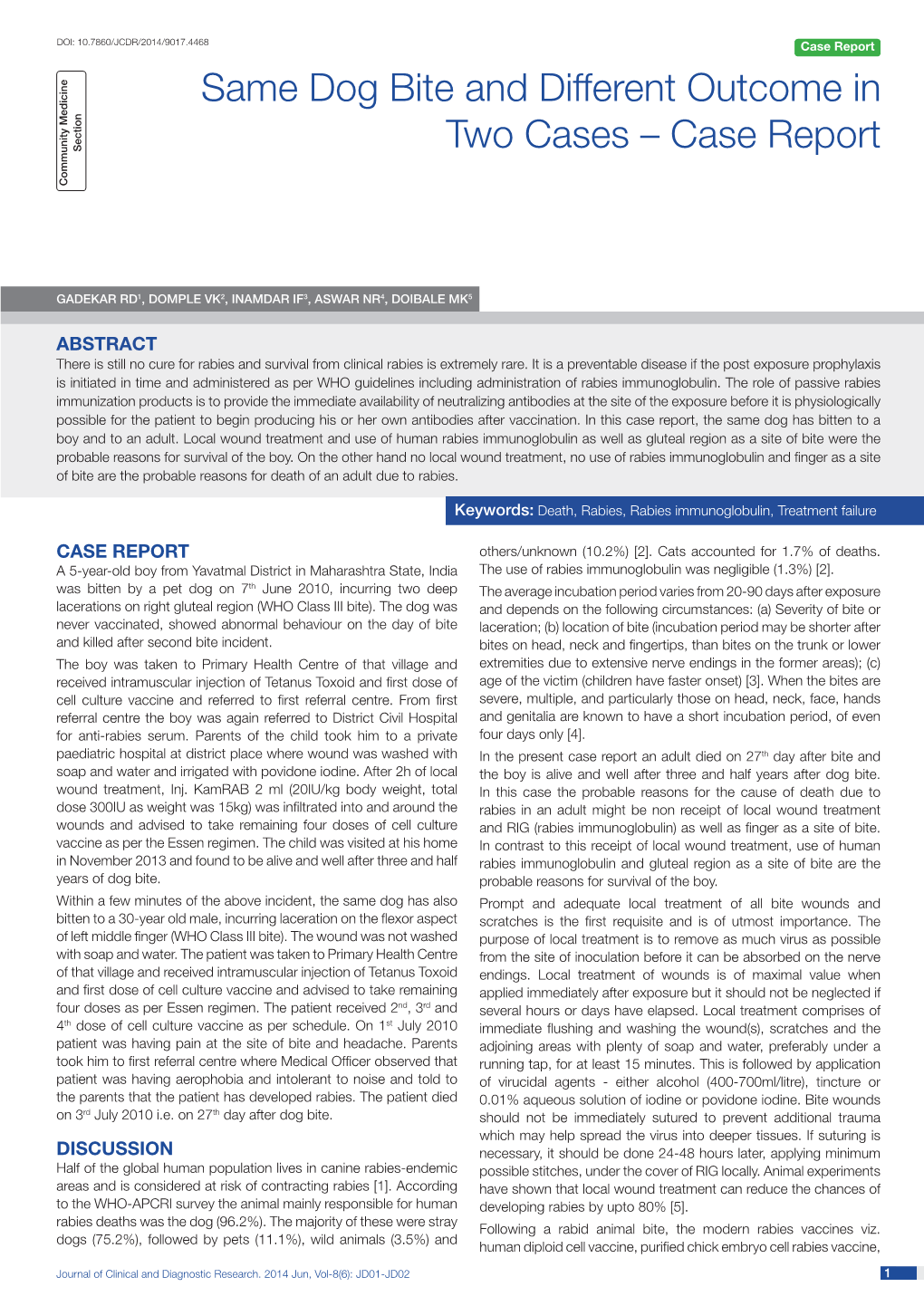 Same Dog Bite and Different Outcome in Two Cases – Case Report