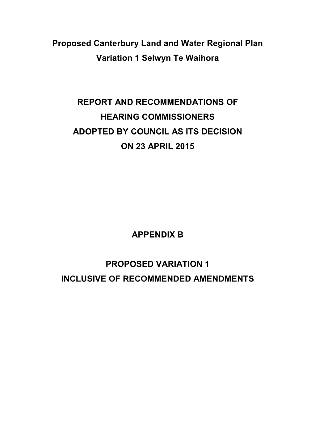 Proposed Canterbury Land and Water Regional Plan Variation 1 Selwyn Te Waihora REPORT and RECOMMENDATIONS of HEARING COMMISSION