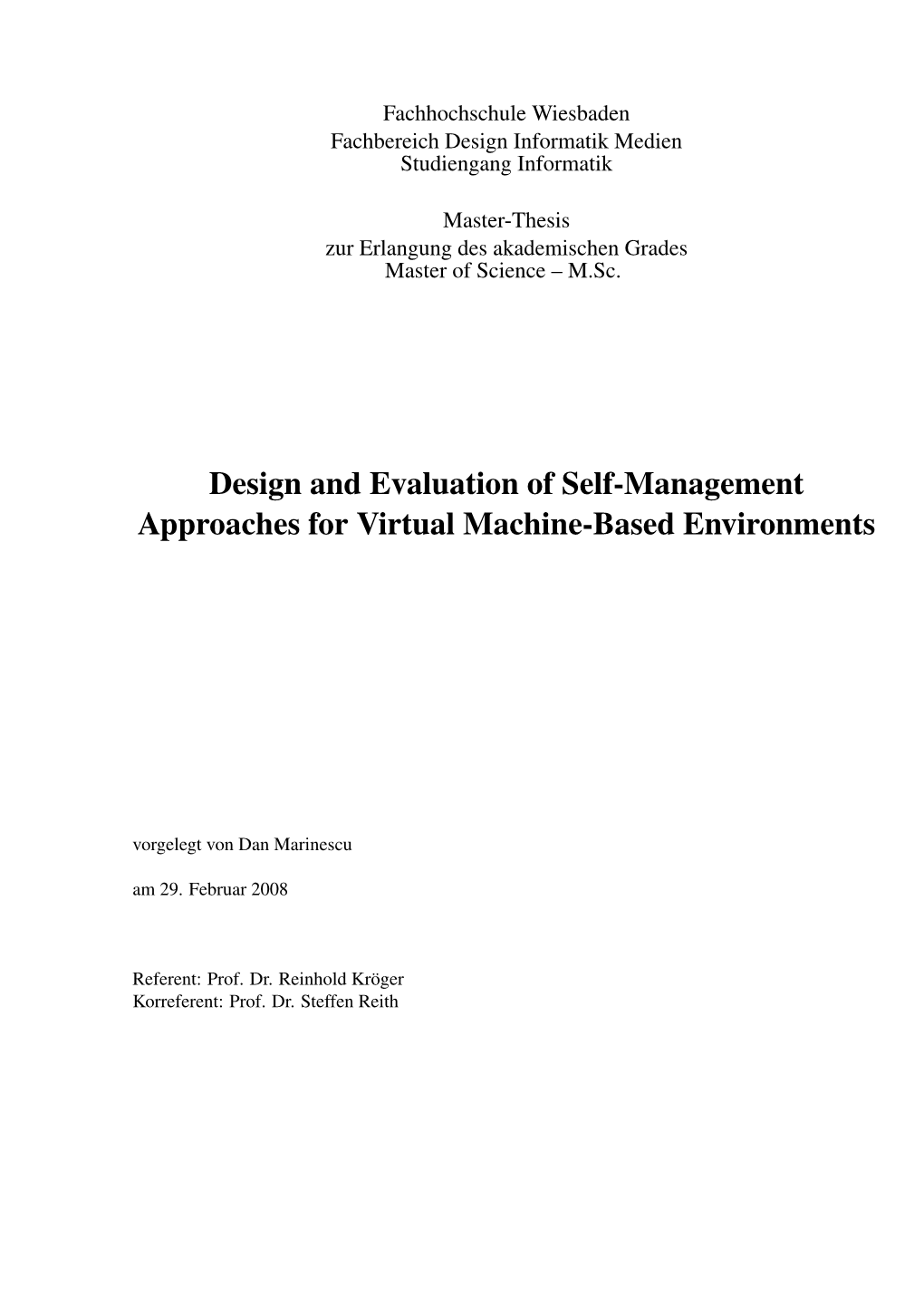 Design and Evaluation of Self-Management Approaches for Virtual Machine-Based Environments