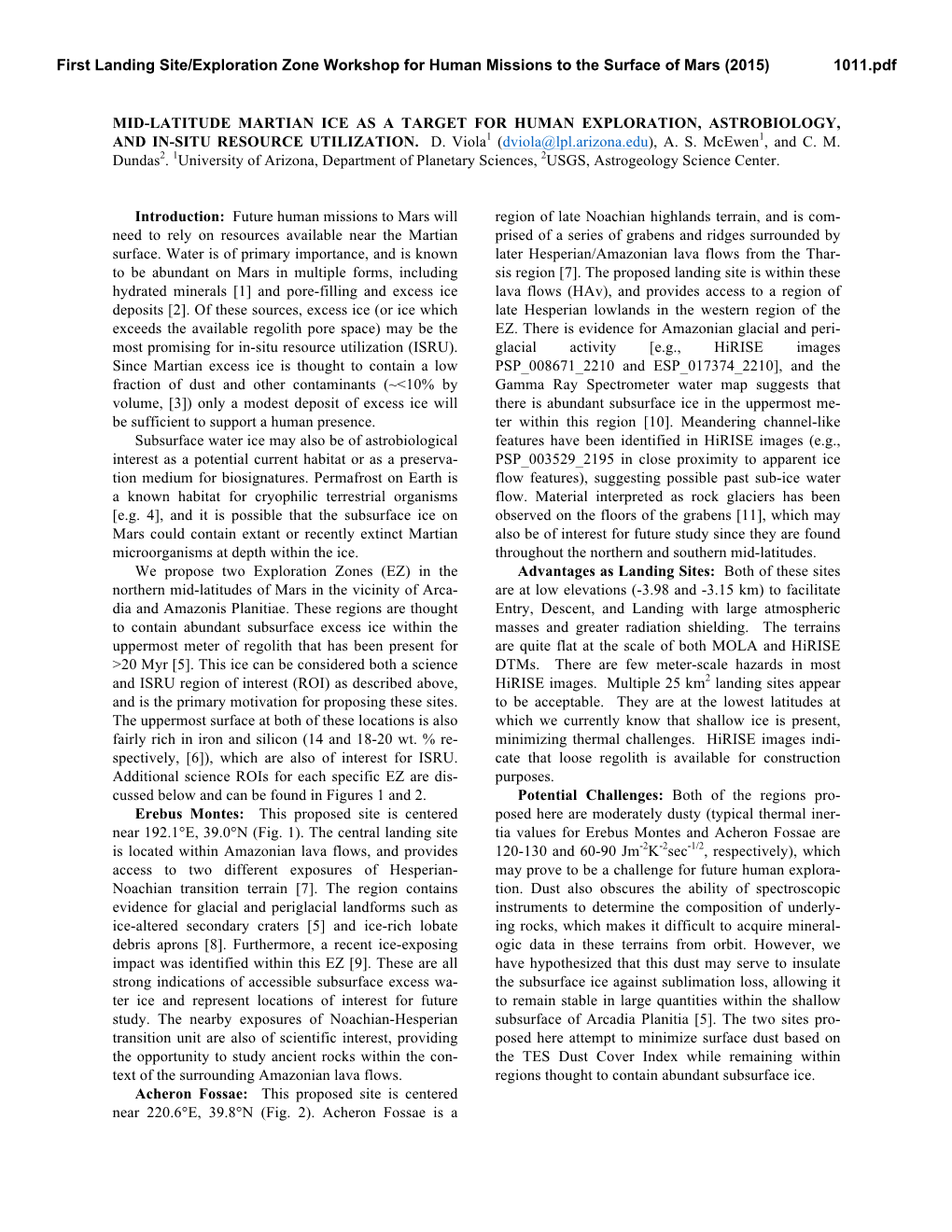 MID-LATITUDE MARTIAN ICE AS a TARGET for HUMAN EXPLORATION, ASTROBIOLOGY, and IN-SITU RESOURCE UTILIZATION. D. Viola1 (Dviola@Lpl.Arizona.Edu), A