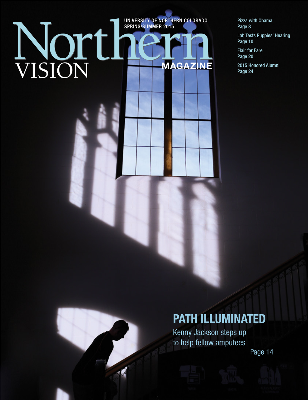 SPRING/SUMMER 2015 Page 8 Lab Tests Puppies’ Hearing Page 10 Flair for Fare Page 20 Northernmagazine 2015 Honored Alumni Northernvision Page 24