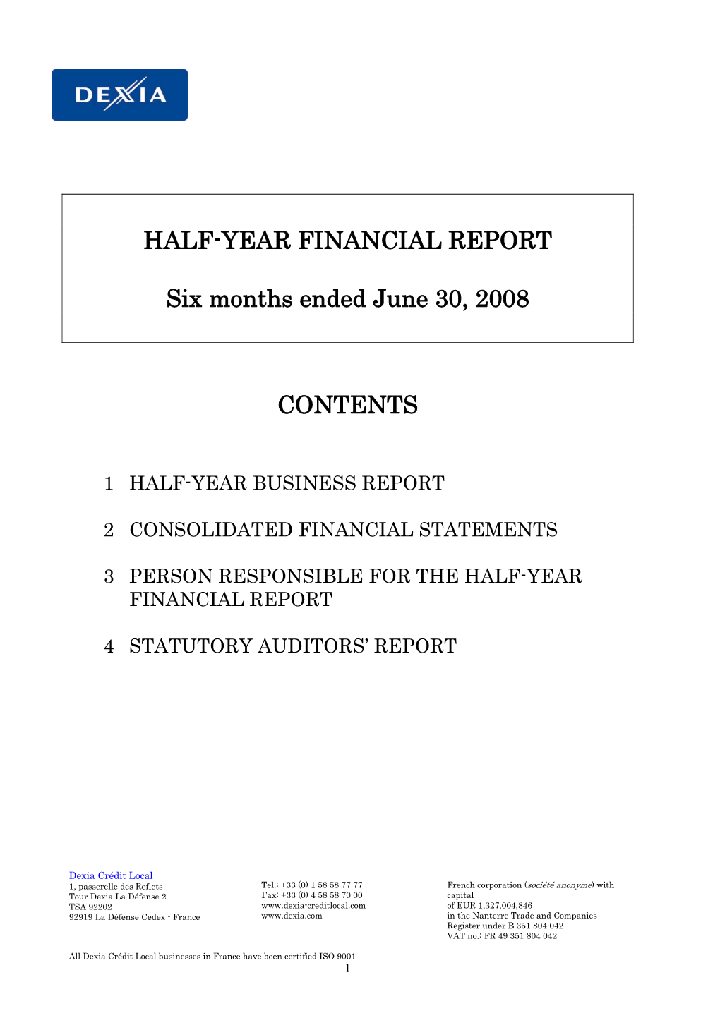 HALF-YEAR FINANCIAL REPORT Six Months Ended
