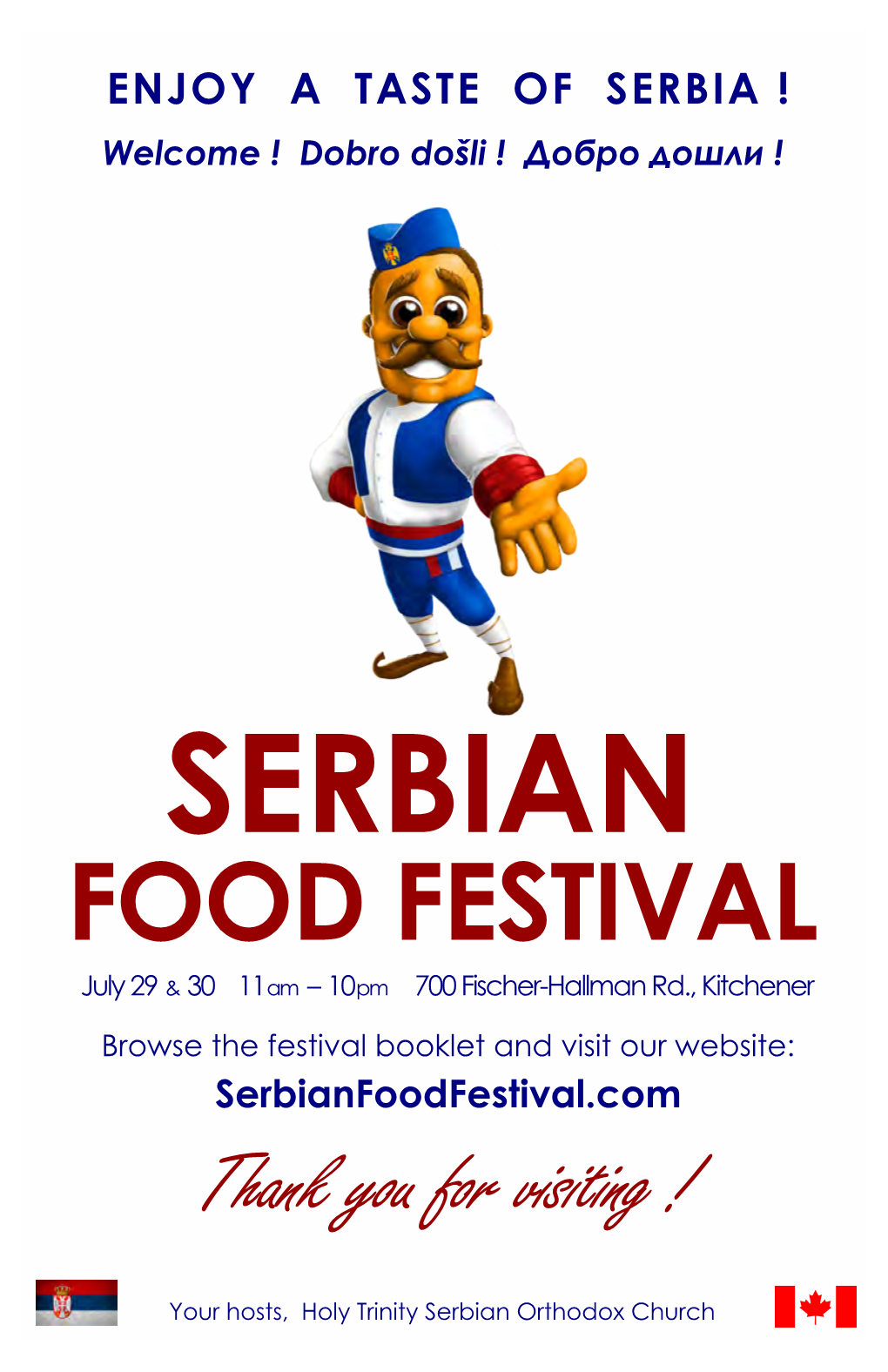 Serbian Food Festival 2017 • 1 ENJOY a TASTE of SERBIA ! Welcome ! Dobro Došli ! Добро Дошли !