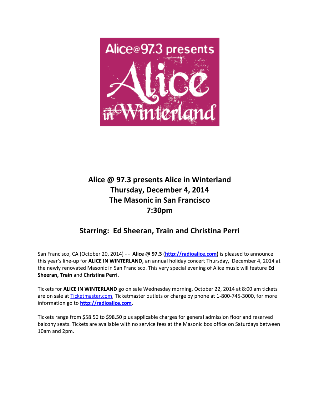 Alice @ 97.3 Presents Alice in Winterland Thursday, December 4, 2014 the Masonic in San Francisco 7:30Pm